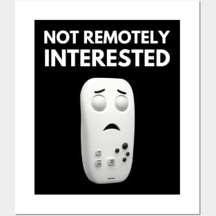 Not Remotely Interested - Funny Design Posters and Art